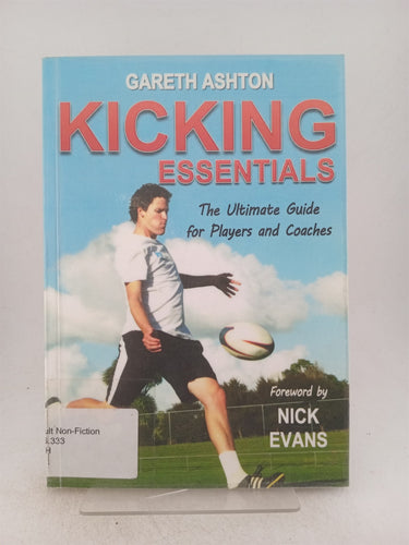 Print Books - Kicking essentilas. The ultimate guide for players and coaches by Gareth Ashton - Book Express
