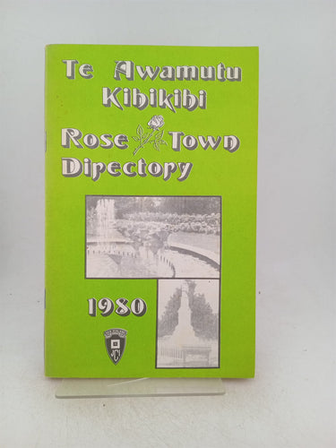 Print Books - Te Awamutu Kihikihi rosetown directory by Bruce Owen (editor) - Book Express