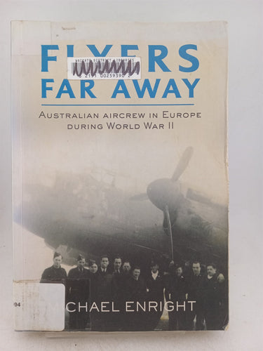 Print Books - Flyers far away. Australian aircrew in Europe during world war 2 by Michael Enright - Book Express