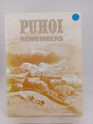 Print Books - Puhoi remembers. Church school and social life in a bOhemian village 1863 -1981 by J R. Williams - Book Express