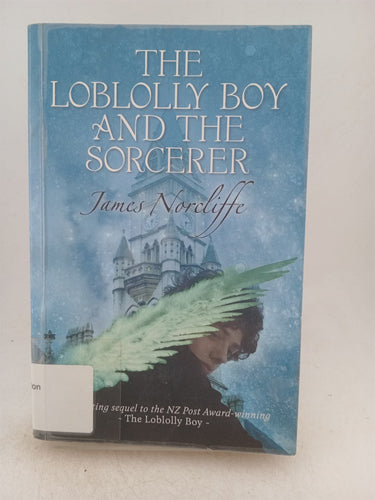 Print Books - The loblolly boy and the sorcerer by James Norcliffe - Book Express