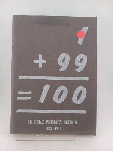 Print Books - Te Puke primary school centenary 1883 -1983 . Reflections of the past by L A Manning et al - Book Express