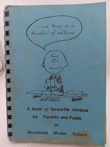 Print Books - A book of favourite recipes by parents and pupils of Newstead Model School by Newstead School - Book Express