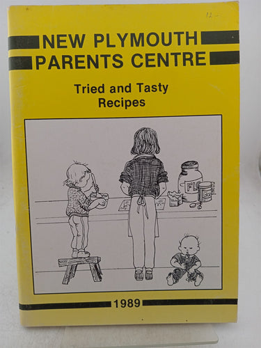 Print Books - Tried and tasty recipes by New Plymouth Parents Centre - Book Express
