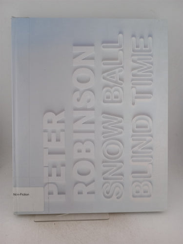 Print Books - Snow ball blind time. peter Robinson by Rhana Devenport (editor) - Book Express