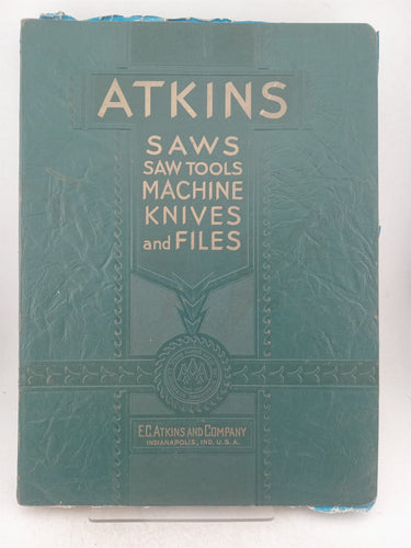 Print Books - Atkins silver steel saws, saw tools,machine knives ,files, grinding wheels. Catalog no 22 by E C. Atkins - Book Express