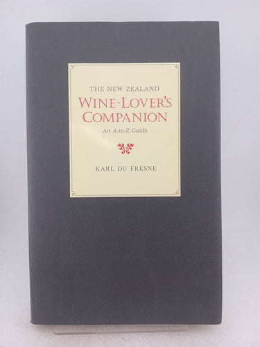Print Books - The New Zealand wine lover's companion. An A to Z guide by Karl Du Fresne - Book Express