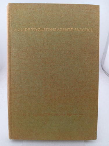Print Books - A guide to customs agents practice by Nz Society Of Customs Agents - Book Express