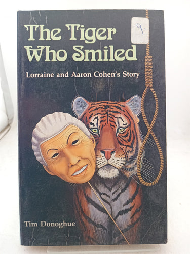 Print Books - The tiger who smiled. Lorraine and Aaron Cohens story by Tim Donoghue - Book Express