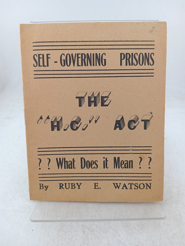 Print Books - The H.C Act what does it mean-self governing prisons by Watson Ruby E. - Book Express