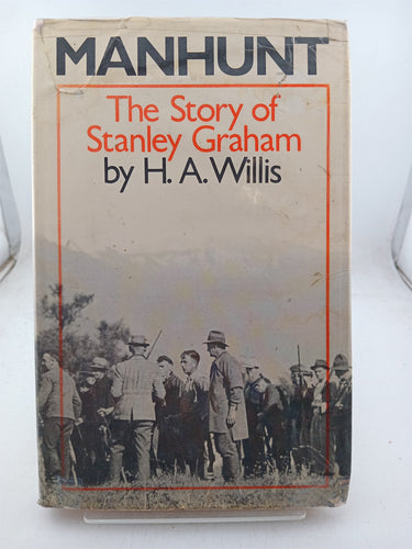 Print Books - Manhunt the story of Stanley Graham by H A. Willis - Book Express