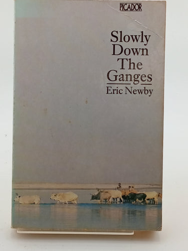 Slowly down the Ganges by Eric Newby - Book Express - Used Print Books