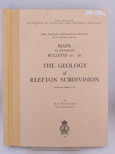 The geology of the Reefton subdivision. Bulletin no 56 by R P. Suggate