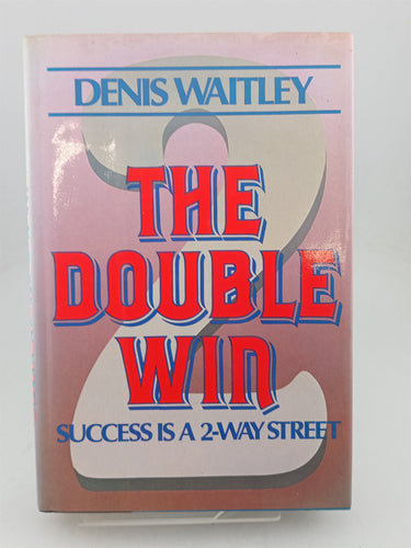 Print Books - The Double Win/Success Is a 2-Way Street by Denis E. Waitley - Book Express