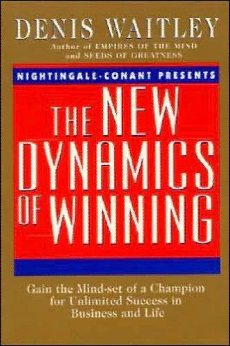 Print Books - The New Dynamics of Winning: Gain the Mind-Set of a Champion for Unlimited Success in Business and Life by Denis Waitley - Book Express