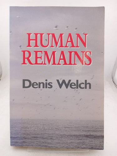 Print Books - Human Remains by Denis Welch - Book Express