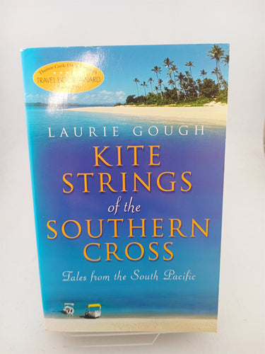 Print Books - Kite Strings of the Southern Cross : Tales from the South Pacific by Laurie Gough - Book Express