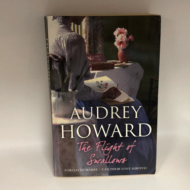 The Flight of Swallows by Audrey Howard - Book Express - Used Print Books