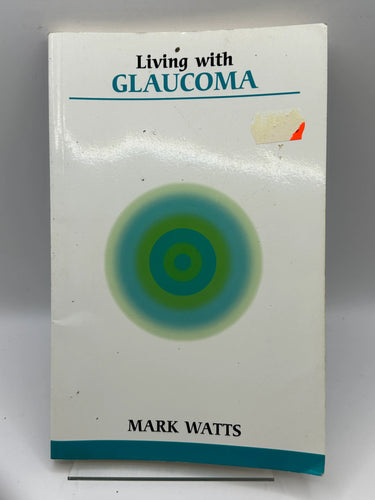 Glaucoma: What You Need to Know by Mark Watts - Book Express - Used Print Books