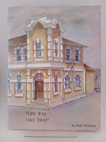 Print Books - Life Was Like That, Cambridge, New Zealand by Ruth Wilkinson (editor) - Book Express