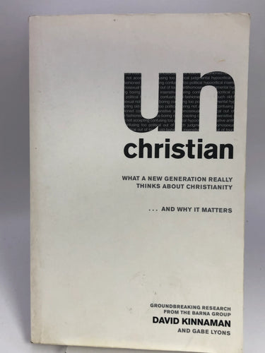 unChristian by Kinnaman David/ Lyons Gabe - Book Express - Used Print Books
