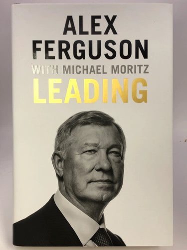 Leading by Sir Alex Ferguson, Michael Moritz - Book Express - Used Print Books