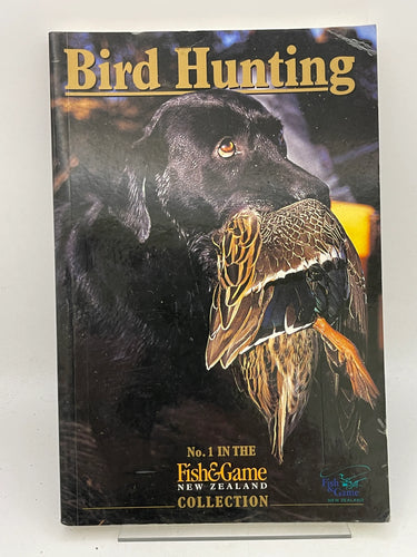 Bird Hunting (no. 1 in the Fish & Game NZ collection) by Bob South - Book Express - Used Print Books