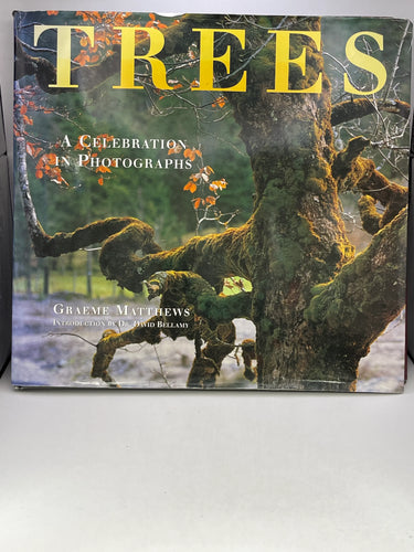 Trees of the World: a celebration in photographs by Graeme Matthews - Book Express - Used Print Books