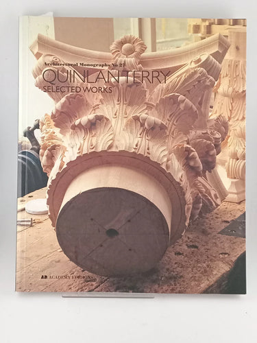 Quinlan Terry: Selected Works (Architectural Monographs No 27) by Richard Economakis, Quinlan Terry - Book Express - Used Print Books