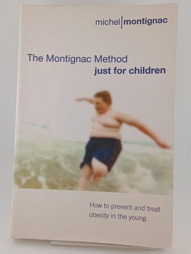 The Montignac Method: just for children by Michel Montignac - Book Express - Used Print Books