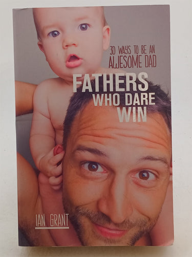Print Books - Fathers Who Dare Win by Ian Grant - Book Express