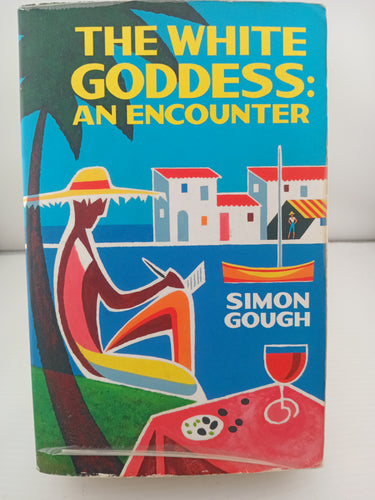 White Goddess, The: An Encounter by Simon Gough - Book Express - Used Print Books