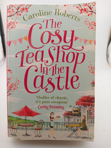 Cosy Tea Shop in the Castle by Caroline Roberts - Book Express - Used Print Books