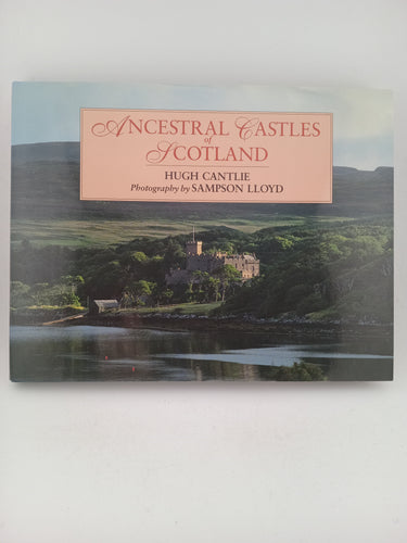 Ancestral castles of Scotland by Hugh Cantlie - Book Express - Used Print Books