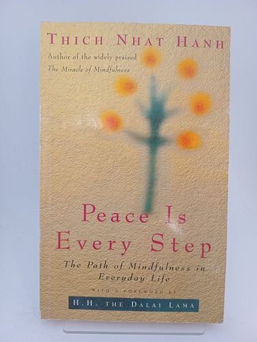 Peace Is Every Step: The Path of Mindfulness in Everyday Life by Thich Nhat Hanh - Book Express - Used Print Books
