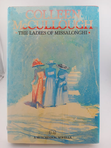 The Ladies of Missalonghi by Colleen McCullough - Book Express - Used Print Books