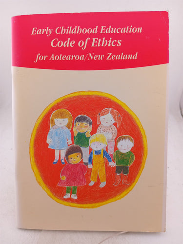 Print Books - Early Childhood Education: Code of Ethics for Aotearoa/New Zealand by Ministry of Education - Book Express