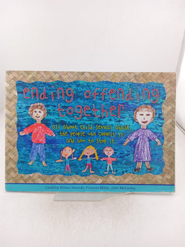 Print Books - Ending Offending Together by Caroline Witten-Hannah,Frances Miller,John McCarthy - Book Express