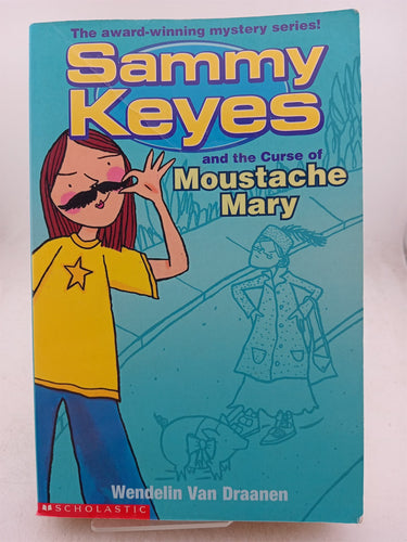 Print Books - Sammy Keyes and the Curse of Moustache Mary by Wendelin Van Draanen - Book Express