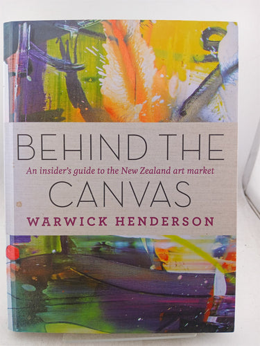 Print Books - Behind The Canvas by Warwick Henderson - Book Express