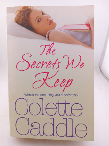 Print Books - The Secrets We Keep by Colette Caddle - Book Express