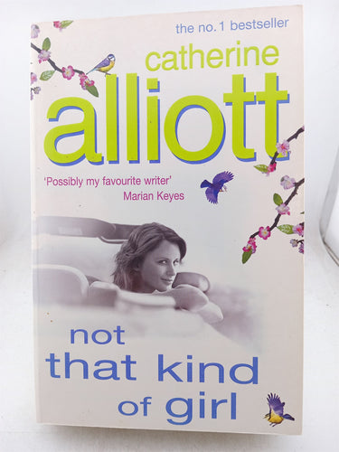 Print Books - Not That Kind of Girl by Catherine Alliott - Book Express