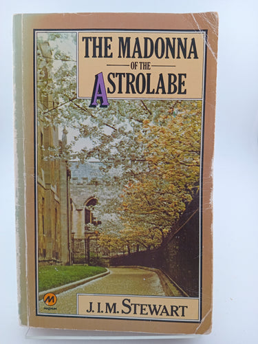 Madonna of the Astrolabe by John Innes Mackintosh Stewart - Book Express - Used Print Books