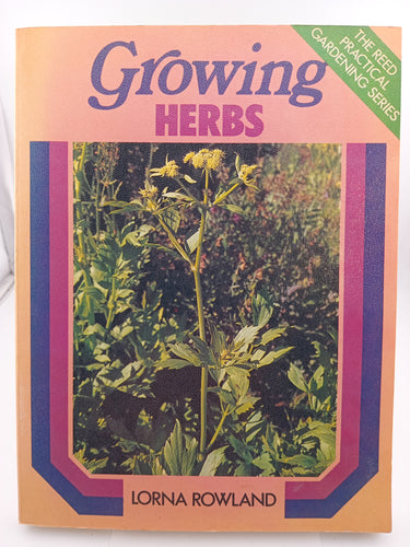 Growng Herbs by Lorna Rowland - Book Express - Used Print Books