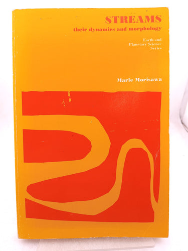 Print Books - Streams: Their Dynamics and Morphology (Earth and Planetary Science Series) by Marie Morisawa - Book Express