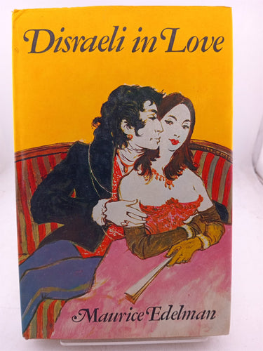 Print Books - Disraeli in love by Maurice Edelman - Book Express