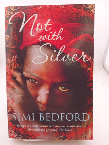 Print Books - Not with Silver by Simi Bedford - Book Express