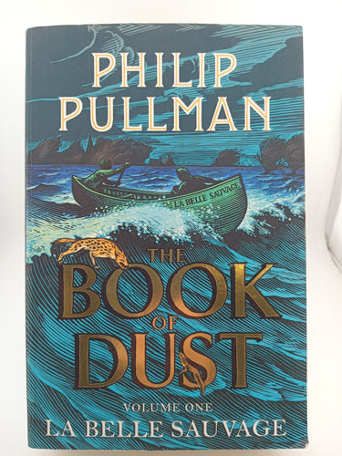 La Belle Sauvage: The Book of Dust Volume One by Philip Pullman - Book Express - Used Print Books