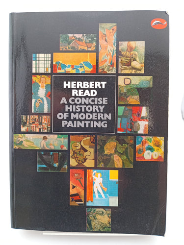 A Concise History of Modern Painting (World of Art) by Sir Herbert Edward Read - Book Express - Used Print Books
