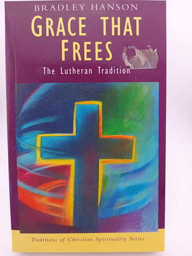 Grace That Frees by Bradley Hanson - Book Express - Used Print Books